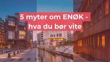 5 myter om ENØK