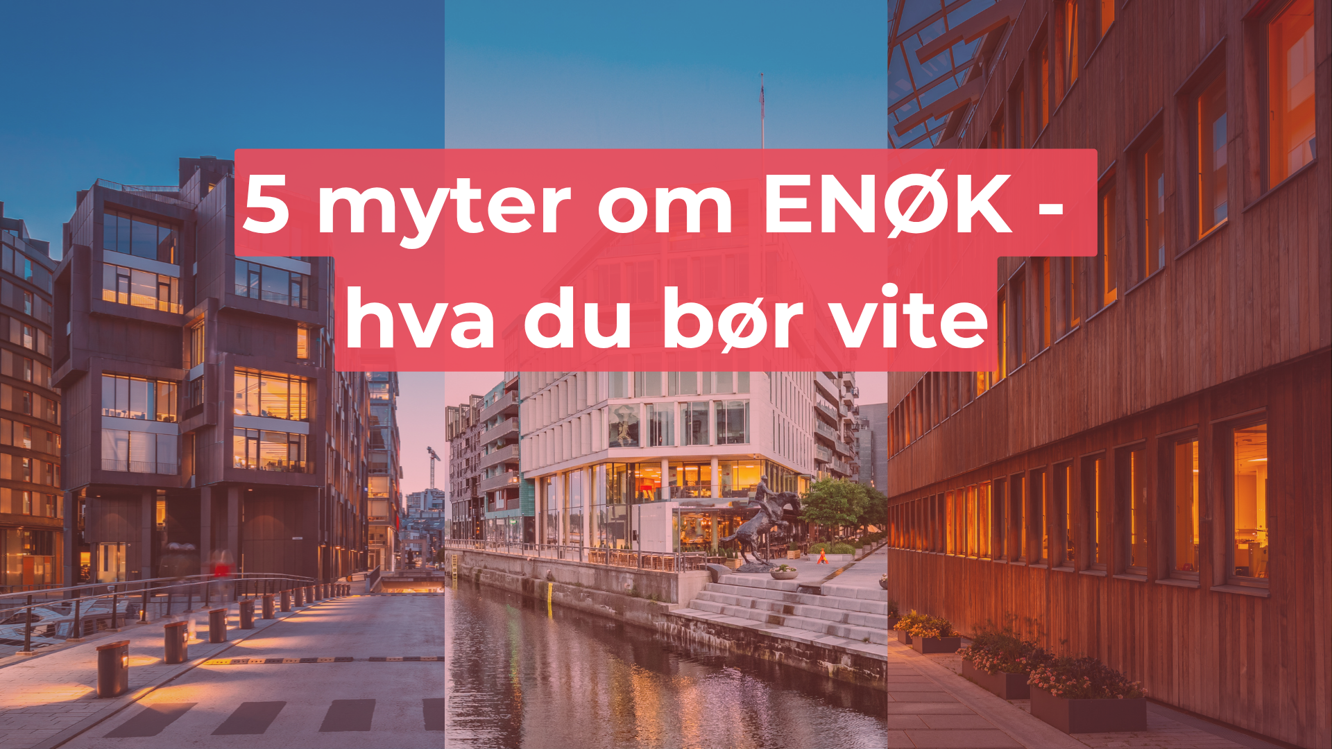 5 myter om ENØK